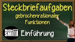 Analysis Mathe Abitur  gebrochenrationale Funktionen  Steckbriefaufgaben [upl. by Ahsac]