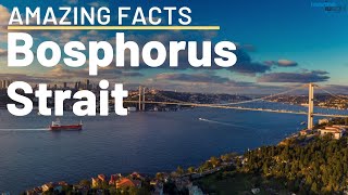 Istanbul Strait  Bosphorus facts [upl. by Magocsi]