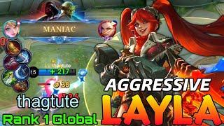 MANIAC Layla Aggressive Gameplay  Top 1 Global Layla by thagtute  Mobile Legends [upl. by Maitund]