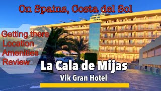 La Cala de Mijas🇪🇸Vik Gran Hotel🌟🌟🌟 🌟 AmenitiesLocationreview of La Cala’s largest hotel [upl. by Aerdnaxela]