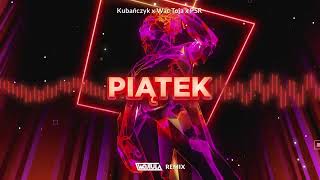 Kubańczyk x Wac Toja x PSR  Piątek WOJTULA REMIX [upl. by Thanos]