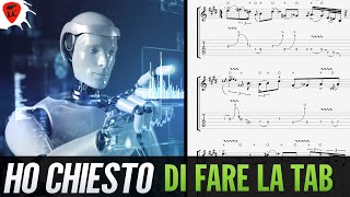 AI SCRIVE La Tablatura Per Chitarra Incredibile [upl. by Pomcroy]