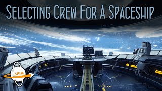 Selecting Crew For A Spaceship [upl. by Mitzi540]