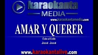 Karaokanta  José José  Amar y querer [upl. by Atiuqcaj174]