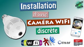 Installation dune caméra IP discrète de surveillance WiFi au format dune lampe LED [upl. by Eiroj]