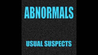 ABNORMALS  Usual Suspects [upl. by Rohn]