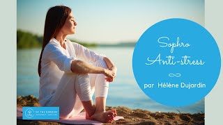 Séance de Sophrologie Antistress Détente Gratuite  30mn pour sapaiser [upl. by Axia]