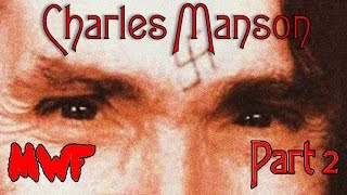 The Charles Manson Murders Part 2  The Cult Leader [upl. by Rramahs416]