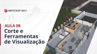 Curso SketchUp 2017  Aula 08 Corte e Ferramentas de Visualização [upl. by Calabresi139]