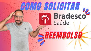 Como fazer o reembolso Bradesco Saúde [upl. by Newmann]