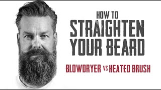 HOW TO STRAIGHTEN YOUR BEARD  BLOWDRYER VS HEATED BRUSH with GQs Matty Conrad [upl. by Gereron]