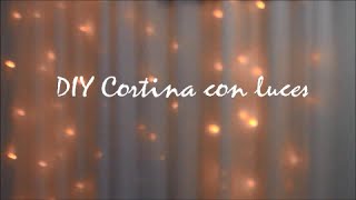 DIY Cortina con Luces ♡ por Argisa [upl. by Namzzaj290]