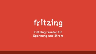 Fritzing Creator Kit Tutorial Deutsch  Folge 4 Spannung und Strom [upl. by Annairol]