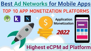 Highest eCPM 🤑 Top 10 App Monetization Ad Networks 2022 Best ad Networks for app monetization [upl. by Isis]