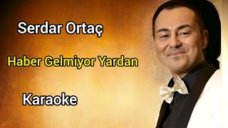 Serdar Ortaç Haber Gelmiyor Yardan Md Altyapı [upl. by Ormiston944]