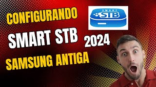 COMO TER ACESSO AO SMART STB NA SAMSUNG ANTIGA SÉRIE J ATUALIZADO 2024 [upl. by Gottuard]