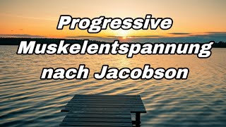 Progressive Muskelentspannung nach Jacobson [upl. by Latreese]