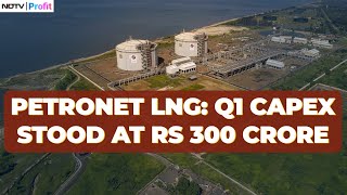 Best Ever Quarter In The History Of Petronet LNG MD amp CEO On Q1 Results [upl. by Akirehs578]