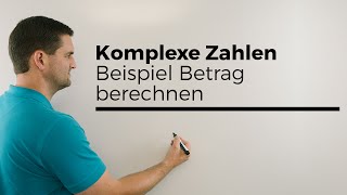 Komplexe Zahlen Beispiel Betrag berechnen  Mathe by Daniel Jung [upl. by Bollinger]