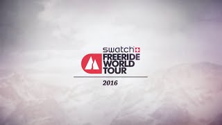 Swatch Freeride World Tour 2016 [upl. by Nreval135]