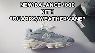 New Balance 1000 x Kith quotQuarryWeathervanequot  Review [upl. by Enelahs413]