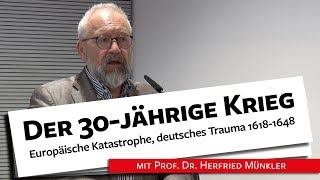 Der dreißigjährige Krieg Eine europäische Katastrophe  Prof Münkler 15042019 [upl. by Walden]