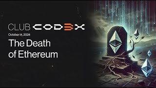 Cod3x Central 1014  The Death of Ethereum [upl. by Notyard]