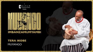 MUYANGO  TERA IKOBE Official Audio [upl. by Aziza]