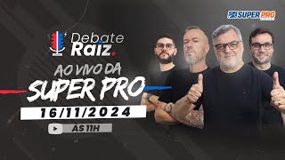 DEBATE RAIZ ESPECIAL DIRETO DO SUPER PRO ATACADO DE ESTEIO 16112024 [upl. by Iveel]