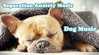 Deep Sleep Dog Music🐶💖Dog Separation Anxiety Music🐶🎵Dog Sleep Music for dogs🐶 [upl. by Stryker]