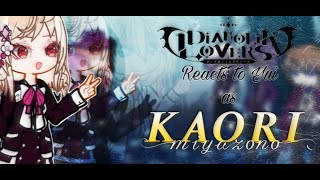 🕸️🌠Diabolik lovers react to Yui Komori as Kaori Miyazono🩸💌DL Gacha reacts GL2 [upl. by Eelinnej836]