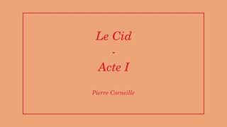 Le Cid de Pierre Corneille Acte I [upl. by Ahsael119]