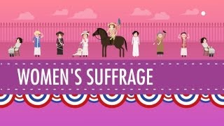 Womens Suffrage Crash Course US History 31 [upl. by Odracir]