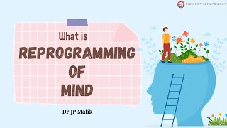 What is RewiringReprogramming of Mind Explained by Dr JP Malik Hindi [upl. by Schmitz829]