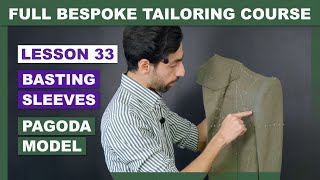 L33 How To Baste Tailored Sleeves  Pagoda Model  Online Coat Making Course [upl. by Trahern]