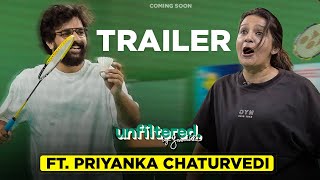 TRAILER  Unfiltered By Samdish ft Priyanka Chaturvedi  Member of Parliament Rajya Sabha [upl. by Ogg]