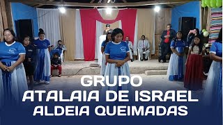 GP ATALAIA DE ISRAEL ALDEIA QUEIMADAS [upl. by Ornas834]