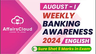 Weekly Banking Awareness  August 2024  1st Week  Current Affairs  RBI Grade B  Bank PO Exams [upl. by Arabela132]