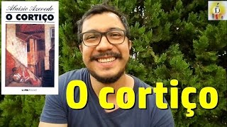 Vestibular O cortiço de Aluisio Azevedo  Resumo do livro versão melhorada [upl. by Aisena]