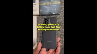 For Samsung Galaxy A73 Battery Cover Back Glass Rear Housing Door Replacement  oriwhizcom [upl. by Acirdna]