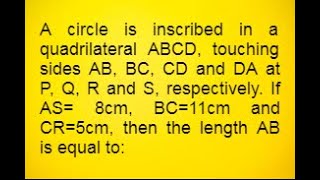 A circle is inscribed in a quadrilateral ABCD touching sides AB BC CD and DA at P Q R [upl. by Aes]