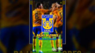 BAJAS DE TIGRES VS RAYADOS🐅❌ [upl. by Ayiotal520]