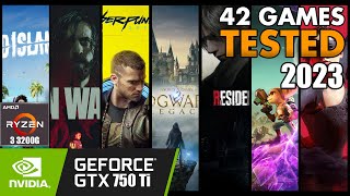 42 games tested on GTX 750 Ti 2023  Ryzen 3 3200G [upl. by Ambrose]