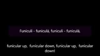 Funiculì funiculà  English and Italian lyrics [upl. by Amoakuh]