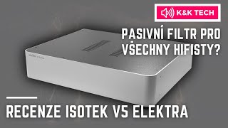 Filtr pro všechny IsoTek V5 Elektra Recenze amp Představení [upl. by Oirasec]