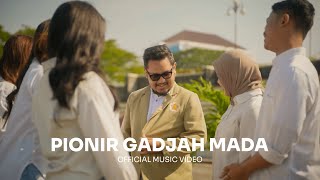 PIONIR Gadjah Mada  Official Music Video [upl. by Jowett]