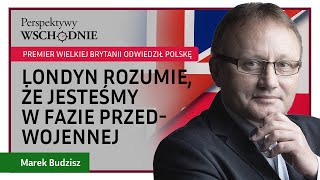 Marek Budzisz  Londyn rozumie że jesteśmy w fazie przedwojennej [upl. by Nyletak]