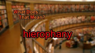 What does hierophany mean [upl. by Sethrida]