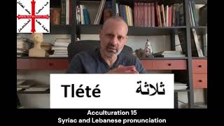 Acculturation 15 Syriac and Lebanese pronunciation [upl. by Nnaeus]