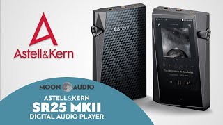 AstellampKern SR25 MKII DAP Music Player Review amp Comparison  Moon Audio [upl. by Mutz]